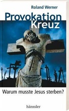 Roland Werner - Provokation Kreuz