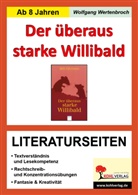 Willi Fährmann, Wolfgang Wertenbroch - Willi Fährmann 'Der überaus starke Willibald', Literaturseiten