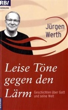 Jürgen Werth - Leise Töne gegen den Lärm