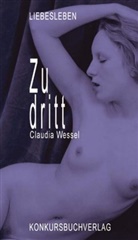 Claudia Wessel - Zu dritt