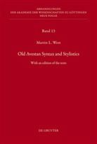 Martin West, Martin L. West - Old Avestan Syntax and Stylistics
