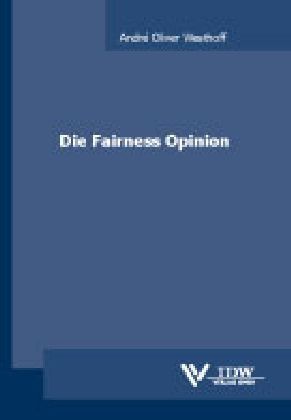 Andre O. Westhoff - Die Fairness Opinion - Diss. Univ. Hamburg WS 2005/2006