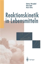Hans Buhr, Horst Otto, Günter Westphal - Reaktionskinetik in Lebensmitteln