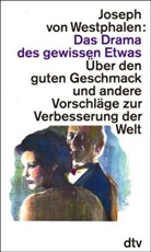 Joseph von Westphalen - Das Drama des gewissen Etwas