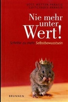 Luitgardis Parasie, Jost Wetter-Parasie - Nie mehr unter Wert!