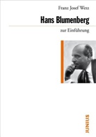 Franz Josef Wetz, Josef Wetz - Hans Blumenberg zur Einführung