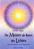 White Eagle - Die Meister als Boten des Lichtes
