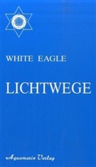 White Eagle - Lichtwege