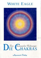 Joan Hodgson, White Eagle - Die Chakras, Tore kosmischer Heilenergie