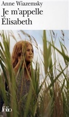 Anne Wiazemsky - Je m'appelle Elisabeth