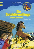 Henriette Wich - Die Detektivzwillinge und der Pferdedieb