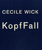 Cecile Wick, Cécile Wick - Kopffall