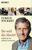 Ulrich Wickert - Ihr seid die Macht!