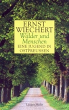Ernst Wiechert - Wälder und Menschen