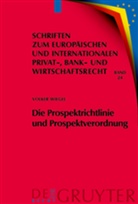 Volker Wiegel - Die Prospektrichtlinie und Prospektverordnung