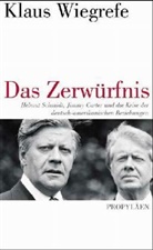 Klaus Wiegrefe - Das Zerwürfnis