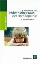 Michael Elies, Markus Wiesenauer - Pädiatrische Praxis der Homöopathie