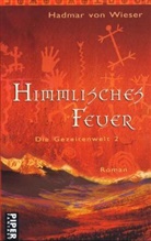Hadmar von Wieser - Himmlisches Feuer