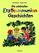 Brigitte Smith, Birgit Wiesner - Die schönsten Geschichten zur Erstkommunion