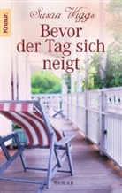 Susan Wiggs - Bevor der Tag sich neigt