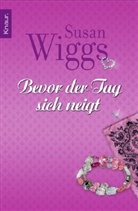 Susan Wiggs - Bevor der Tag sich neigt
