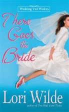 Lori Wilde - There Goes the Bride