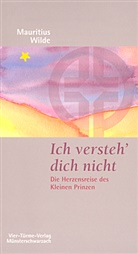 Mauritius Wilde - Ich versteh' dich nicht