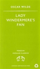 Oscar Wilde - Lady Windermere's Fan