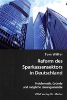 Tom Wilfer - Reform des Sparkassensektors in Deutschland
