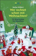 Stefan Wilfert - Wer rechnet schon mit Weihnachten?