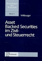Andreas Willburger - Asset Backed Securities im Zivilrecht und Steuerrecht