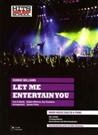 Robbie Williams, Johann Pinter - Let me entertain you, für 4-5-stimmigen Chor und Klavier, Partitur, Klavierstimme und 10 Chorpartituren