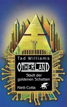 Tad Williams - Otherland - Bd.1: Otherland - Stadt der goldenen Schatten