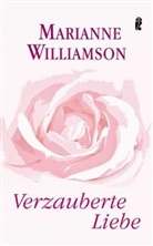 Marianne Williamson - Verzauberte Liebe