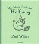 Paul Wilson - Das kleine Buch der Hoffnung