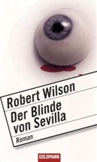 Robert Wilson - Der Blinde von Sevilla