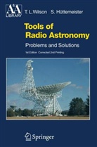 S. Hüttemeister, Susanne Hüttemeister, T. L. Wilson, Thomas Wilson, Thomas L. Wilson - Tools of Radio Astronomy