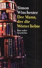 Simon Winchester - Der Mann, der die Wörter liebte