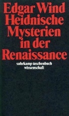 Edgar Wind - Heidnische Mysterien in der Renaissance