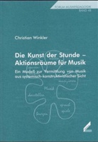 Christian Winkler - Die Kunst der Stunde - Aktionsräume für Musik, m. Audio-CD