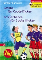 Dieter Winkler, Ralph Winkler - Gefahr für Coole Kicker. Große Chance für Coole Kicker