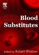 Robert M. Winslow, Robert M Winslow, Robert M. Winslow, Robert M. Winslow - Blood Substitutes