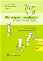 Reinhar Demuth, Barbar Grotemeyer, E Heran-Dörr, Demut, DEMUTH, Reinhard Demuth... - Wir experimentieren in der Grundschule - 2: Stoffe und ihre Eigenschaften, Energie, Licht und Sehen, Spiegel, Wetter, Nahrung
