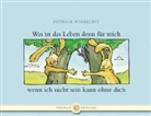 Patrick Wirbeleit - Was ist das Leben denn für mich