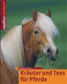 Cornelia Wittek - Kräuter und Tees für Pferde