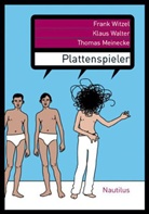 Thoma Meinecke, Thomas Meinecke, Thomas  Walter Meinecke, Klau Walter, Klaus Walter, Frank Witzel - Plattenspieler