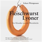 Eckart Witzigmann, Fritz Frech, Rainer Kwiotek, Patrick Reimann, Eckart Witzigmann - Fleischwurst  Lyoner