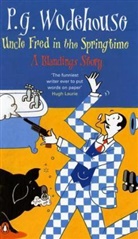 P G Wodehouse, P. G. Wodehouse, P.G. Wodehouse, Pelham G. Wodehouse - Uncle Fred in the Springtime