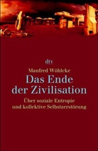 Manfred Wöhlcke - Das Ende der Zivilisation