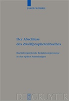 Jakob Wöhrle - Der Abschluss des Zwölfprophetenbuches